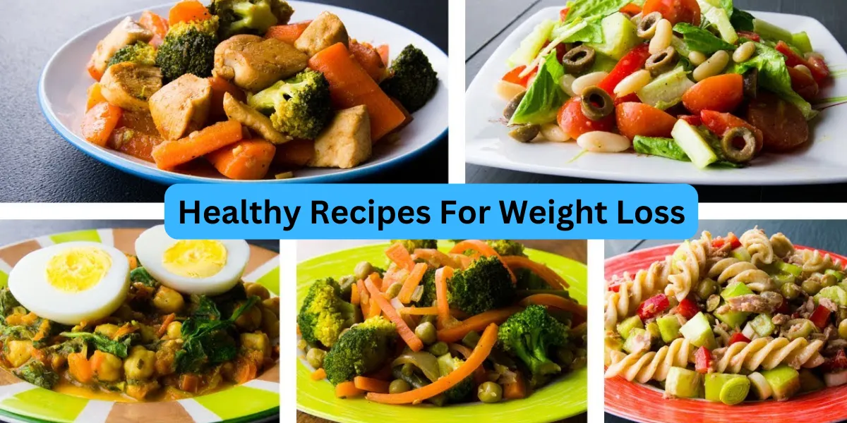 Healthy Recipes For Weight Loss