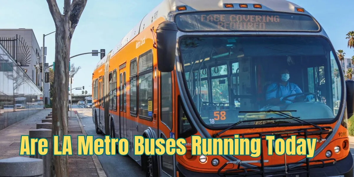 Are LA Metro Buses Running Today