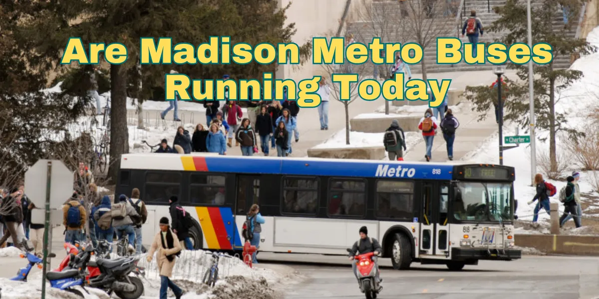 Are Madison Metro Buses Running Today