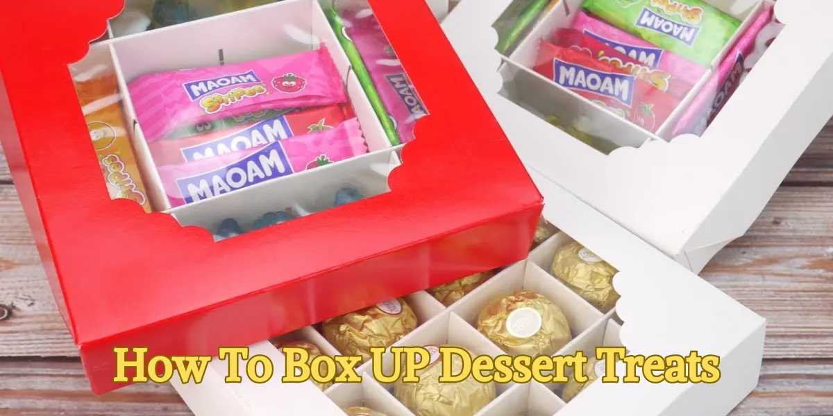 How To Box UP Dessert Treats