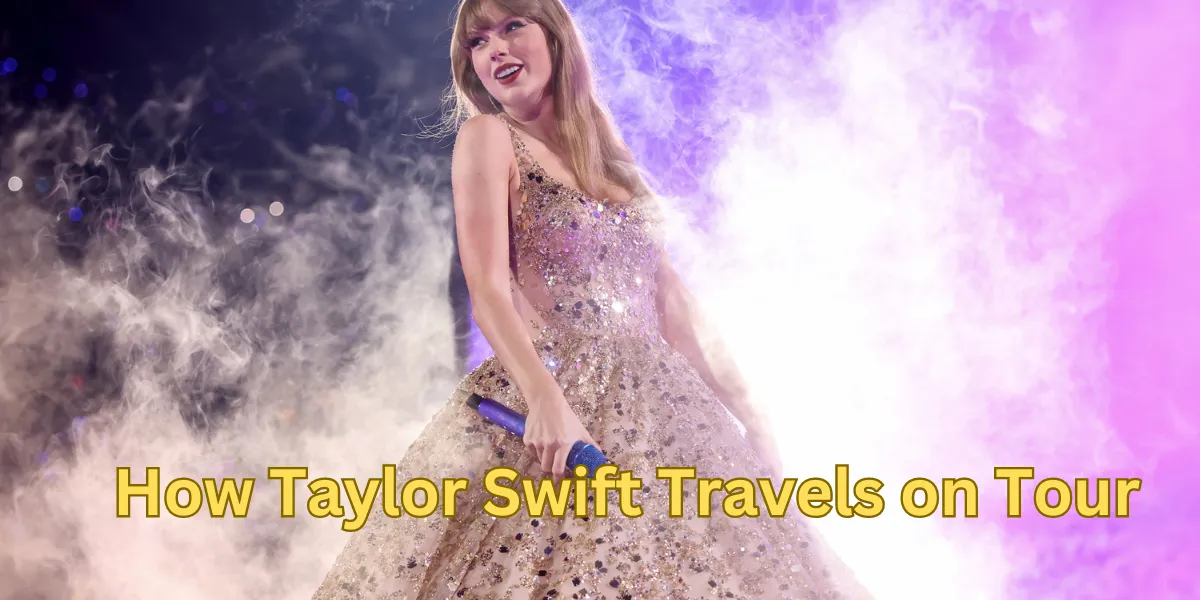 How Taylor Swift Travels on Tour