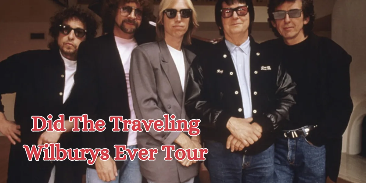 Did The Traveling Wilburys Ever Tour (1)