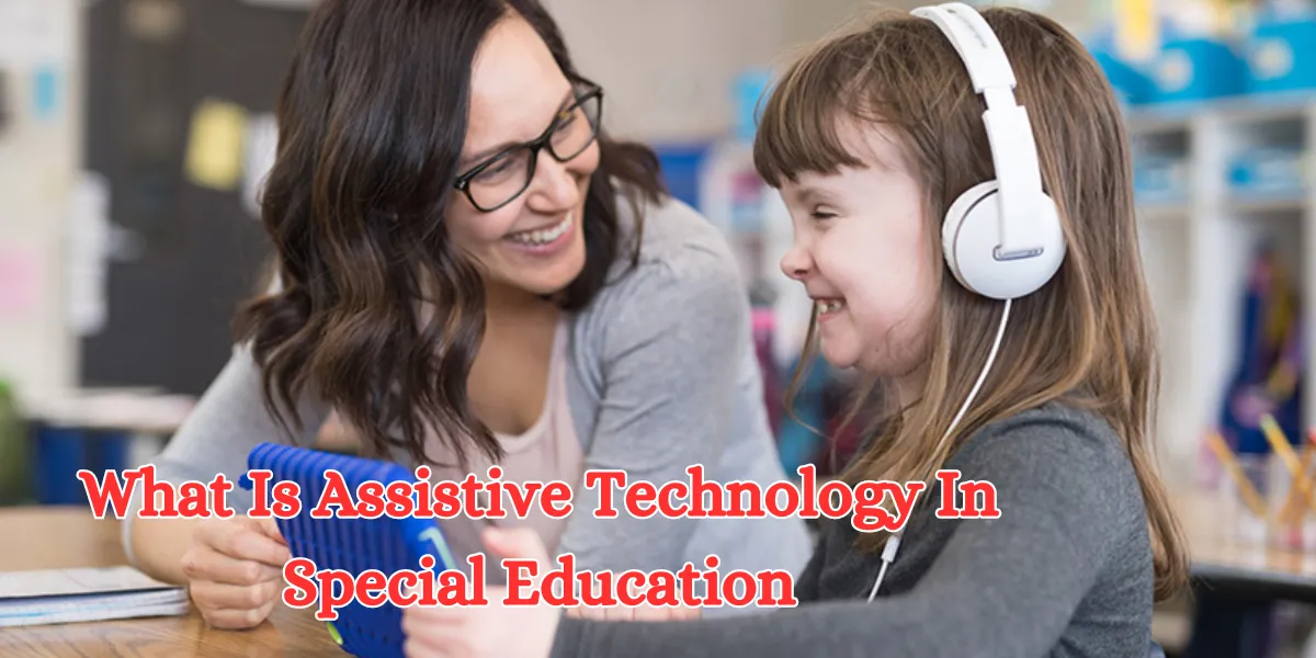 what is assistive technology in special education (1)