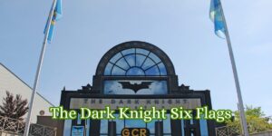 The Dark Knight Six Flags