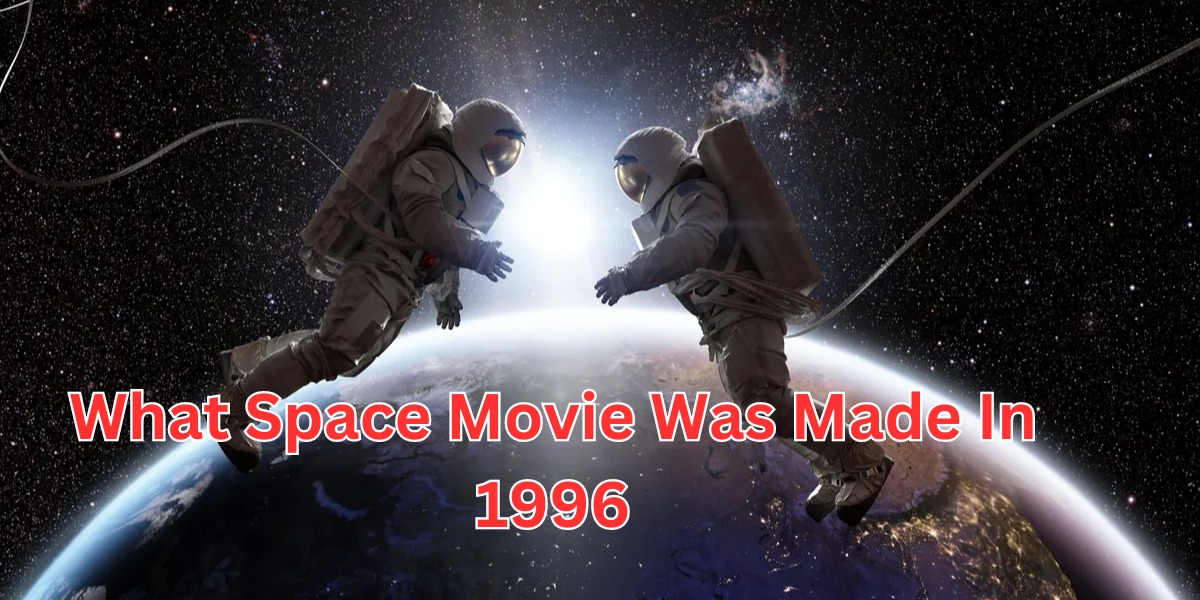What Space Movie Was Made In 1996