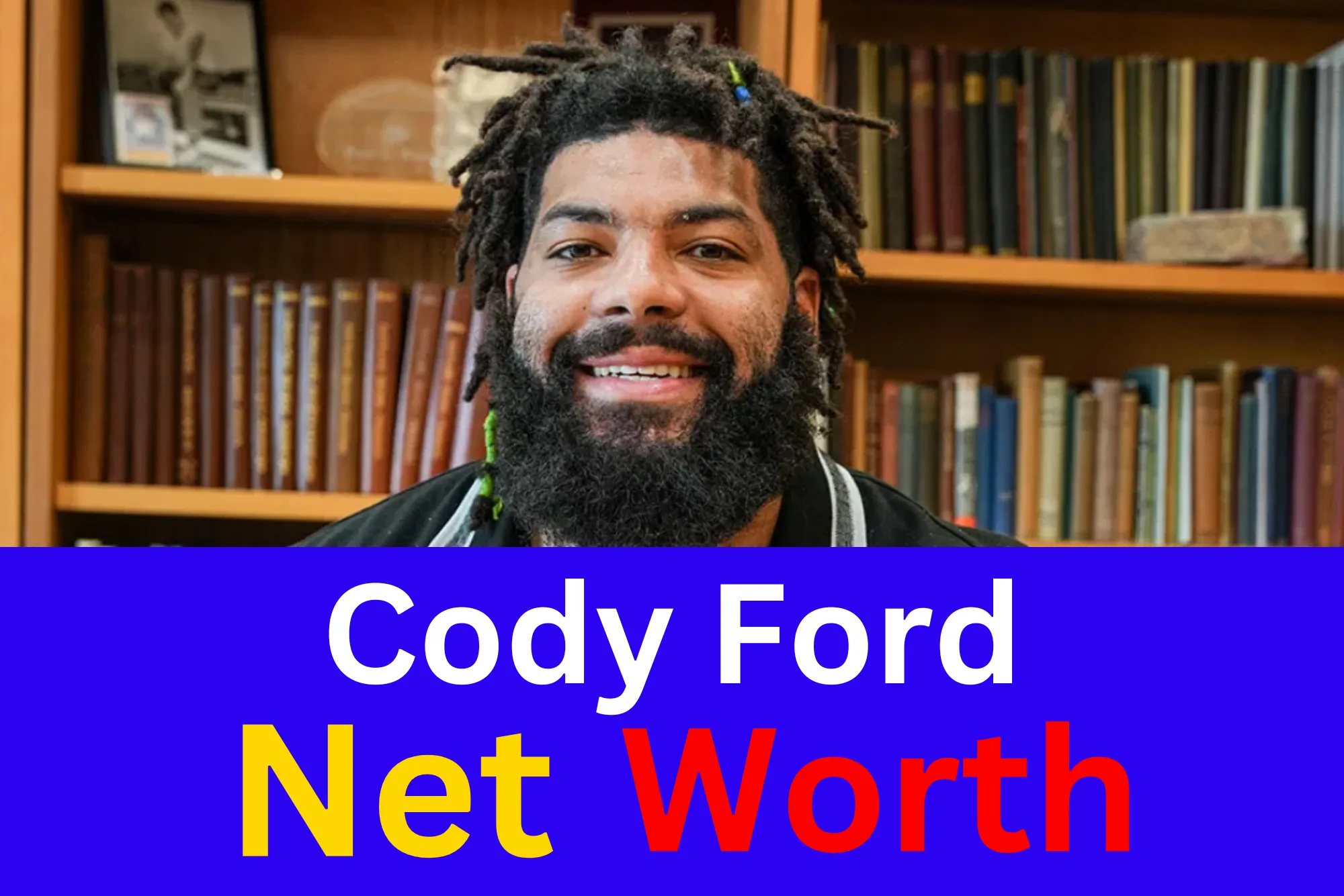 Cody Ford Net Worth